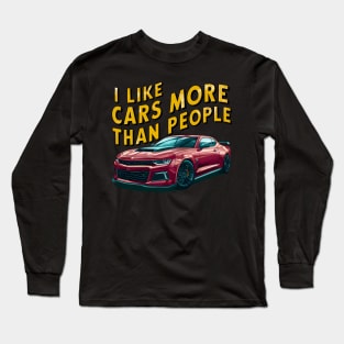 I like cars more than people Humorous Auto Enthusiast tee 6 Long Sleeve T-Shirt